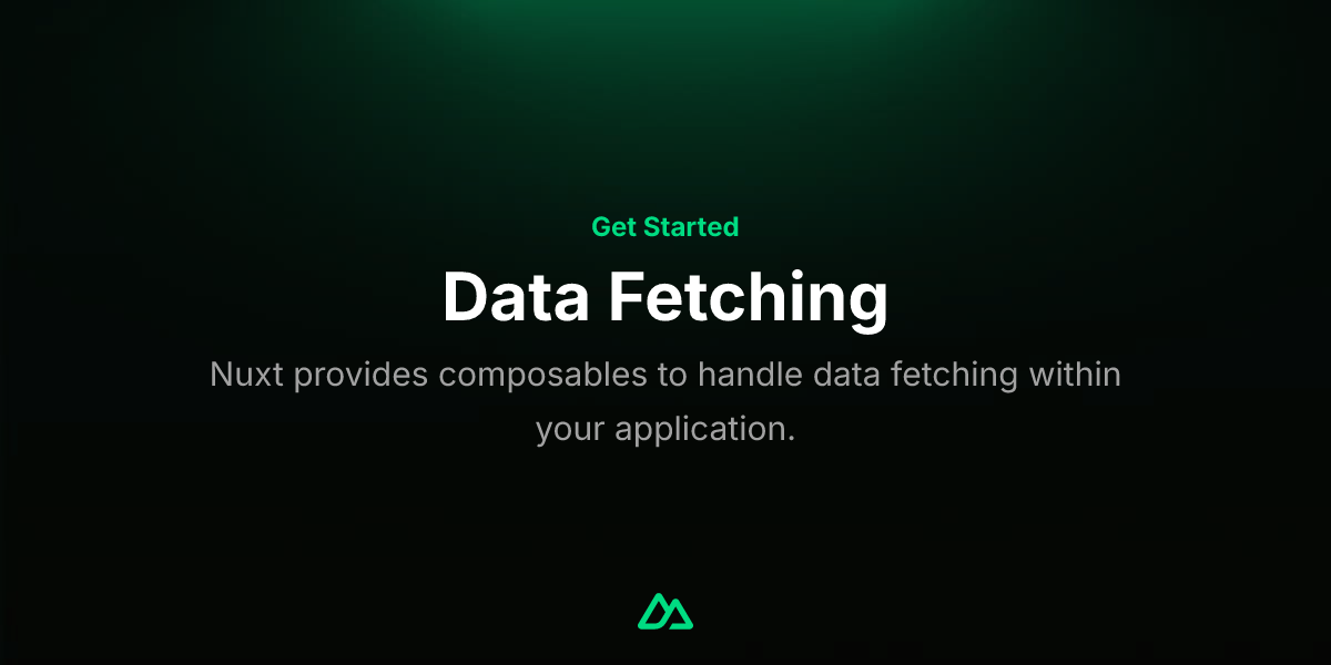 Data Fetching · Get Started with Nuxt v4