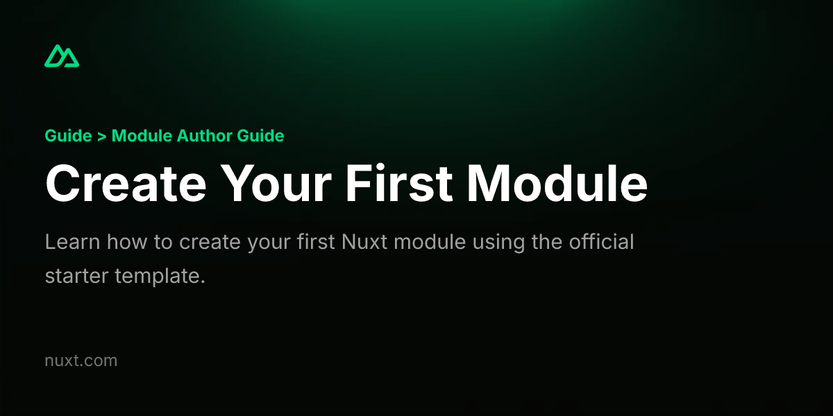 Create Your First Module · Nuxt Modules Author Guide v4