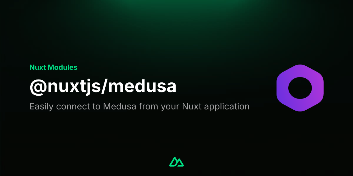 @nuxtjs/medusa · Nuxt Modules