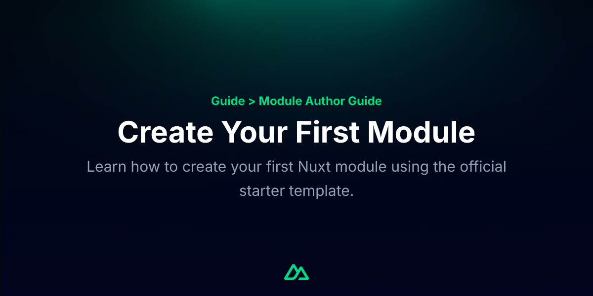 Create Your First Module · Nuxt Modules Author Guide v3
